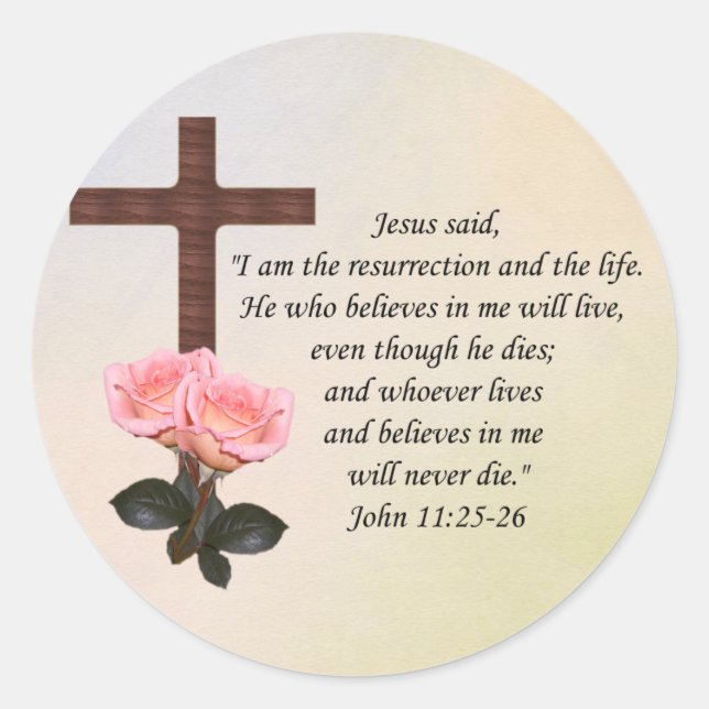 John 11:25-26 ~ Resurrection Life Classic Round Sticker (Front)