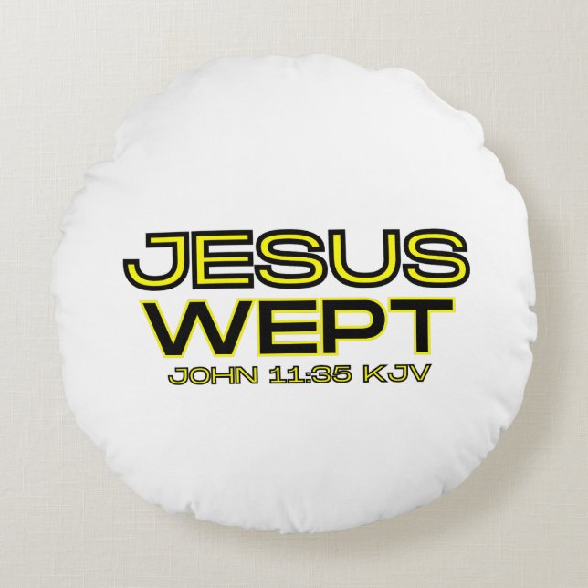 John 11:35 Bible Verse KJV Quote Round Cushion (Front)