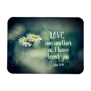 John 13:34 Love one another as I have loved you Magnet