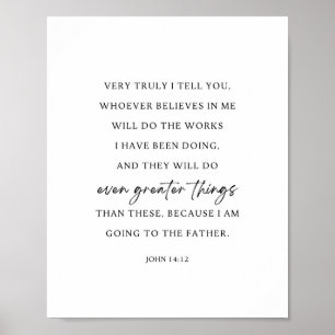 John 14:12 Do even greater things Poster