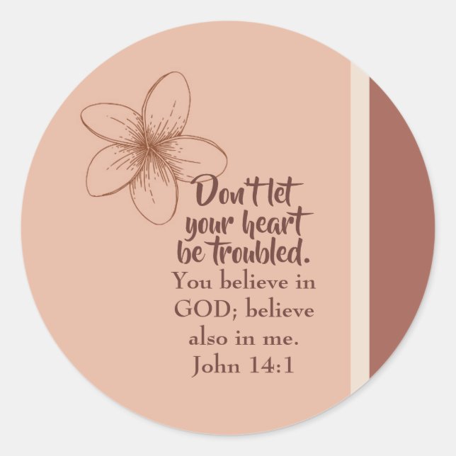 John 14:1 Don't Let Your Heart Be Troubled Classic Round Sticker (Front)