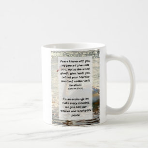 John 14:27 Peace I leave with you, my peace I give Coffee Mug