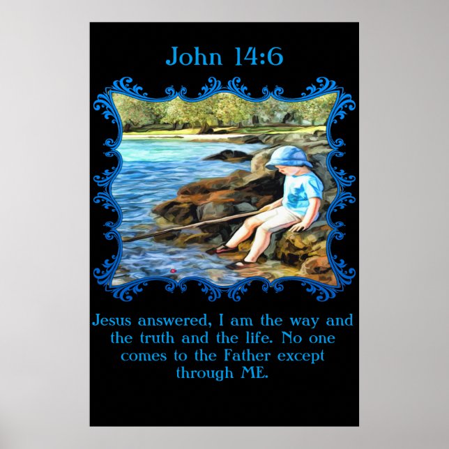 John 14:6 Baby boy fishing in the river. Poster (Front)
