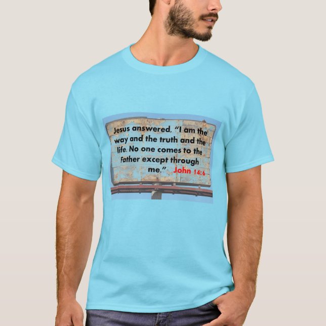 John 14:6 T-Shirt (Front)