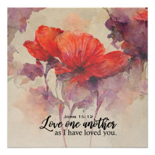 John 15:12 Love One Another Bible Verse Red Floral Poster
