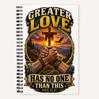 JOHN-15-13 Greater Love Notebook