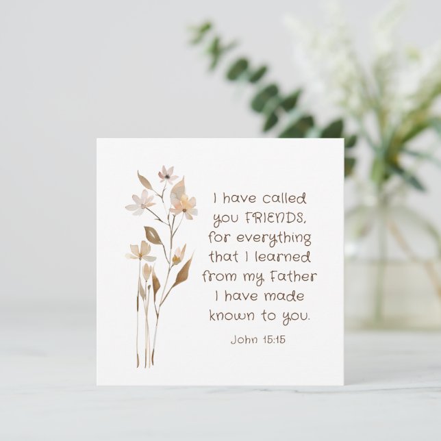 John 15:15 I have called you friends Bible Verse Card (Standing Front)