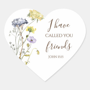 John 15:15 I have called you friends Bible Verse Heart Sticker