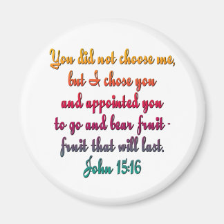 John 15:16 magnet