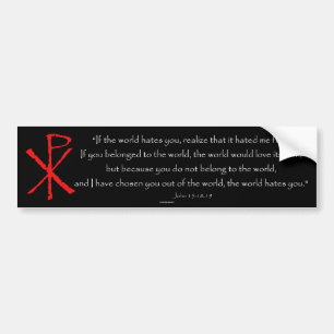 John 15:18-19 bumper sticker
