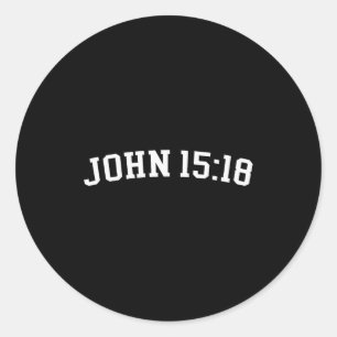 John 15_18 classic round sticker