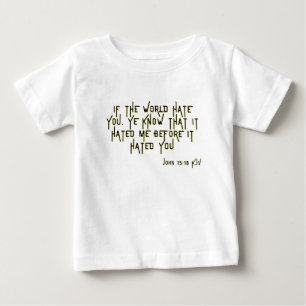 John 15:18 KJV Bible Scripture Verse Baby T-Shirt