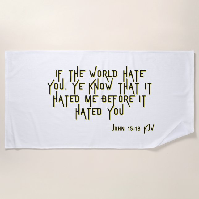 John 15:18 KJV Bible Scripture Verse Beach Towel (Front)