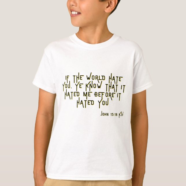 John 15:18 KJV Bible Scripture Verse Boy's T-Shirt (Front)