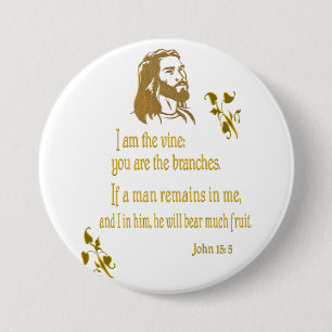 john 15:5 gifts 7.5 cm round badge