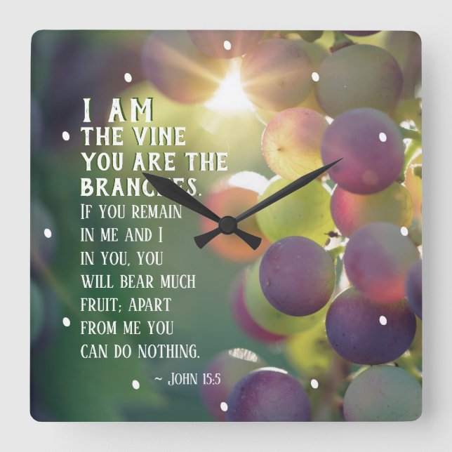 John 15:5 I Am the Vine You are the Branches Bible Square Wall Clock (Front)