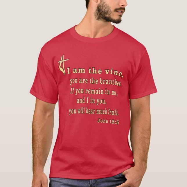 John 15:5  T-Shirt (Front)