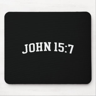 John 15 7  mouse mat