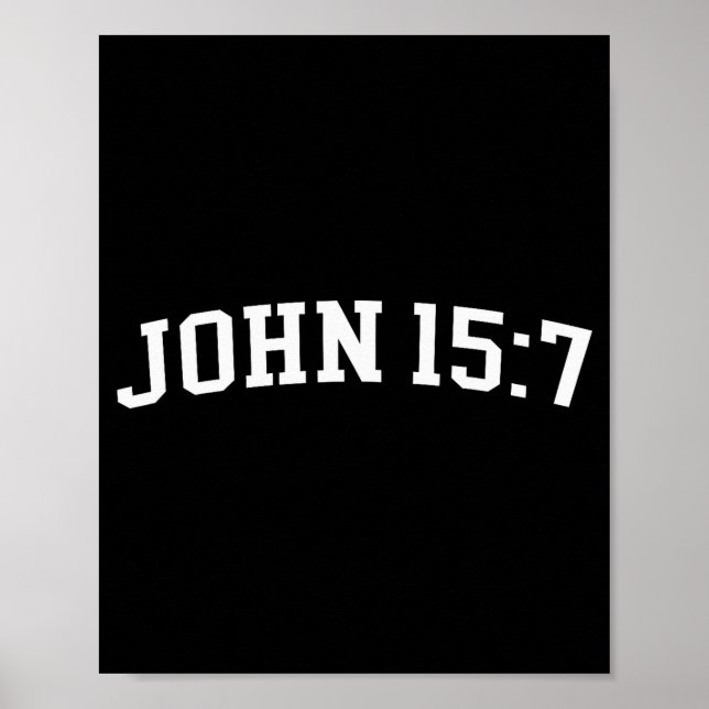 John 15 7  poster (Front)