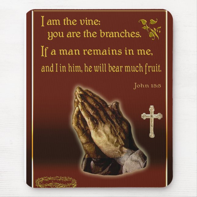John 15: I am the vine mousepad (Front)