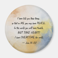 John 16:33 I Have OVERCOME the World!