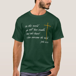 John 16:33 T-Shirt