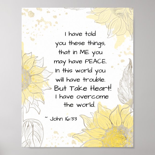 John 16:33 Take heart! I have Overcome the World Poster (Front)