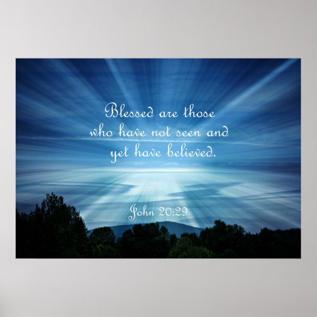 John 20:29 Blessed are those who have not seen Poster (Front)