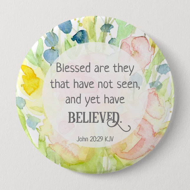 John 20 Bible Verse Blessed Are They That Believe 10 Cm Round Badge (Front)