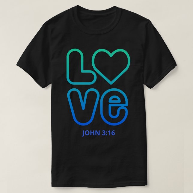 John 316 1 T-Shirt (Design Front)