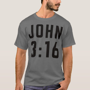 John 316 2 T-Shirt