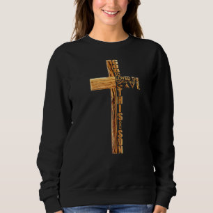 John 316 Christian Cross Religious Bible Verse Sweatshirt