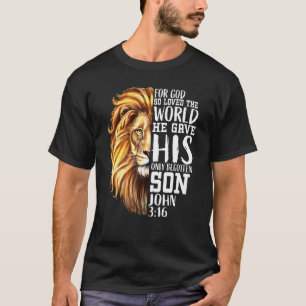 John 316 Christian Verse Lion Of Judah Love Faith  T-Shirt