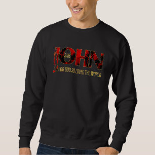 John 316 For God So Loved the World Christian Sweatshirt