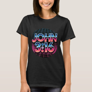 John 3_16 80s Retro Christian Faith Design T-Shirt