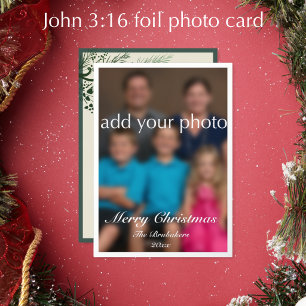 John 3:16 Elegant Modern Greenery Photo Christmas Foil Holiday Card