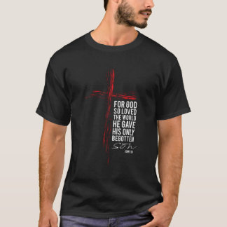 John 3 16 Gifts Christian Cross Men Women Husband  T-Shirt