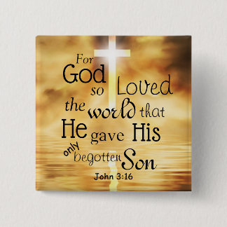 John 3:16 God So Loved the World Bible Verse 15 Cm Square Badge