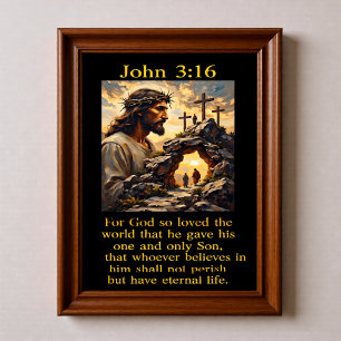 John 3:16 Jesus Crown of Thorns Empty Tomb Calvary Poster