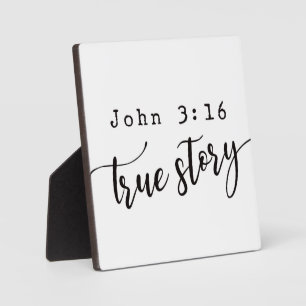 John 3:16 True Story Christian Sign  Plaque