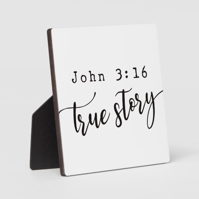 John 3:16 True Story Christian Sign  Plaque (Front)