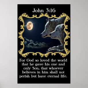John 3:16 Wolves looking into the full moon. Poster