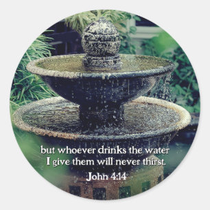 John 4:14 Whoever drinks the water I give Bible Classic Round Sticker