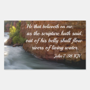 John 7:38 He that believeth on me Rectangular Sticker