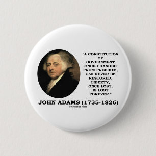 John Adams Liberty Once Lost Is Lost Forever Quote 6 Cm Round Badge