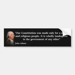 John Adams Quote On Our Constitution Bumper Sticker