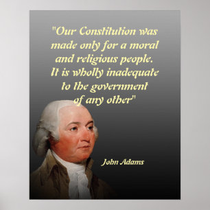 John Adams Quote On Our Constitution Poster