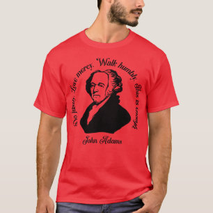 John Adams Quote T-Shirt