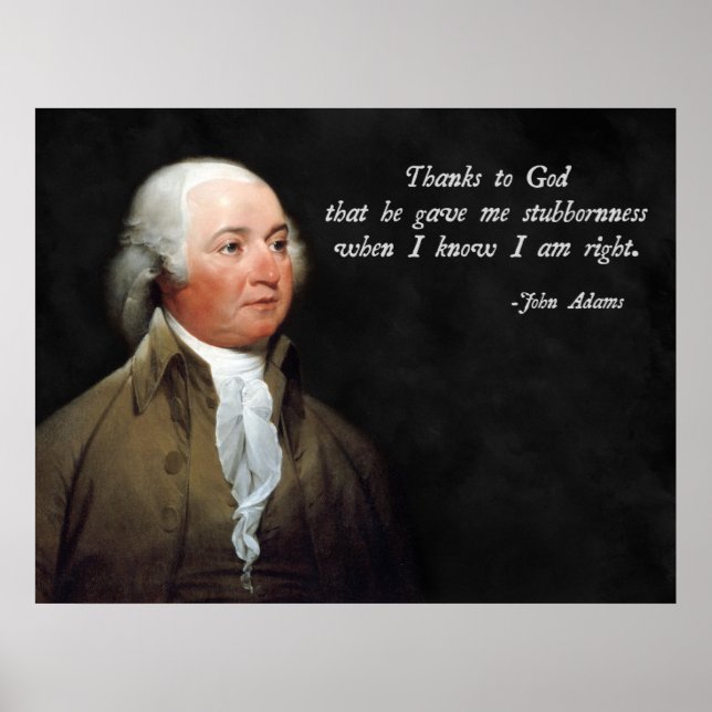 John Adams Stubborn Poster (Front)