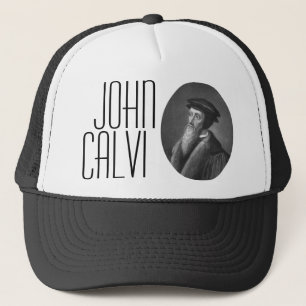 John Calvin Trucker Hat